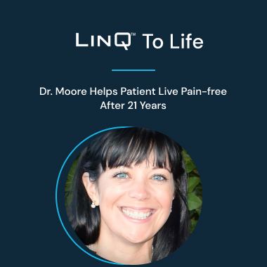 linq-to-life-dr-moore-helps-patient-live-pain-free-after-21-years